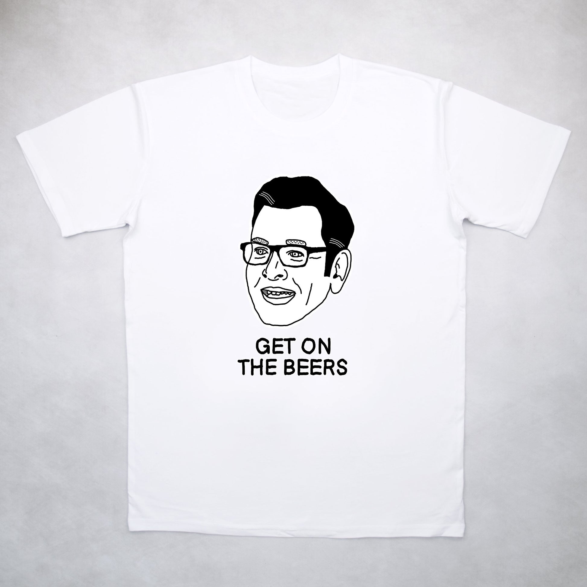Classy Duds Short Sleeve T-Shirts Dan get on the beers Tee
