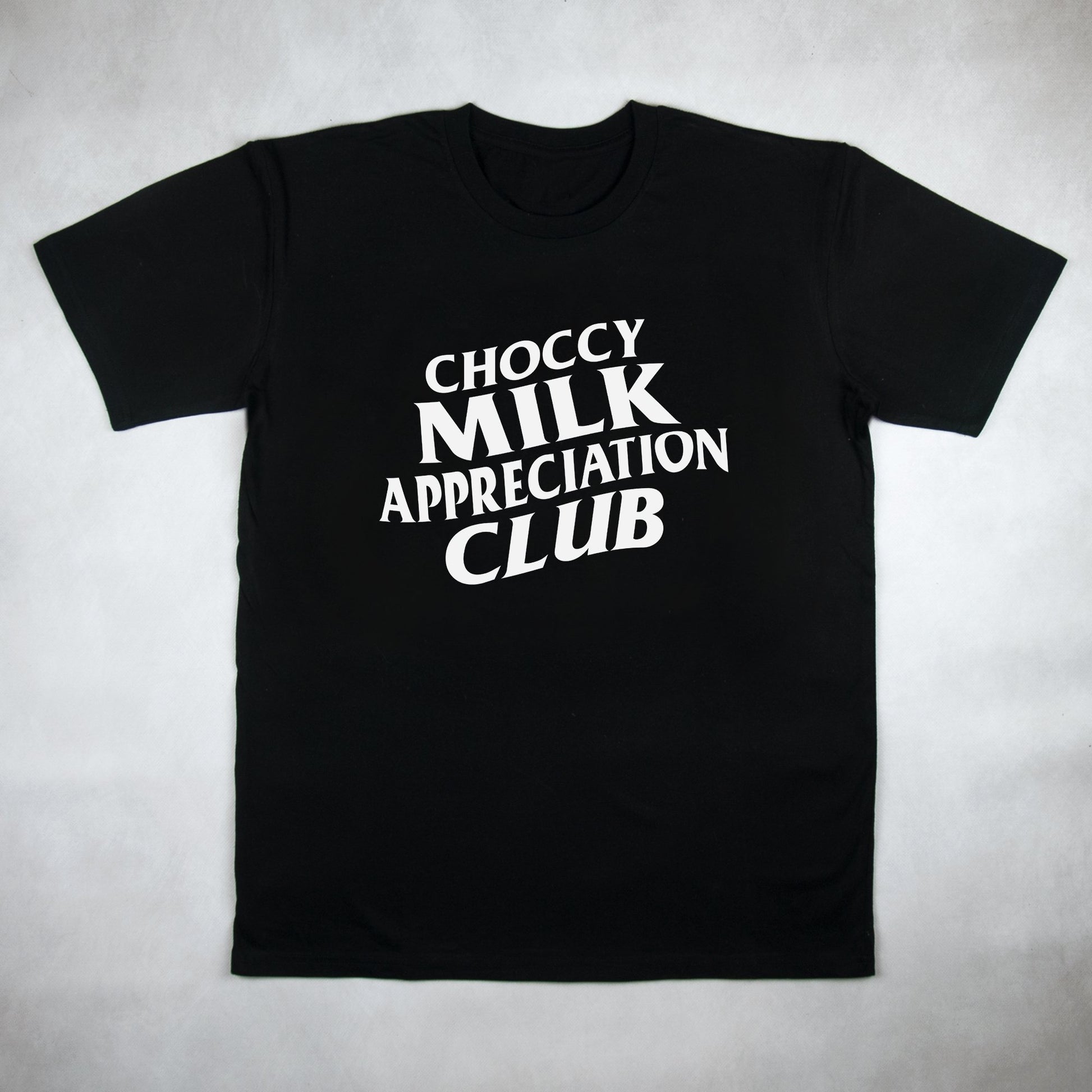 Classy Duds Short Sleeve T-Shirts S / Black / Standard Choccy Milk Appreciation Club Tee