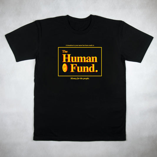 The Human Fund Tee